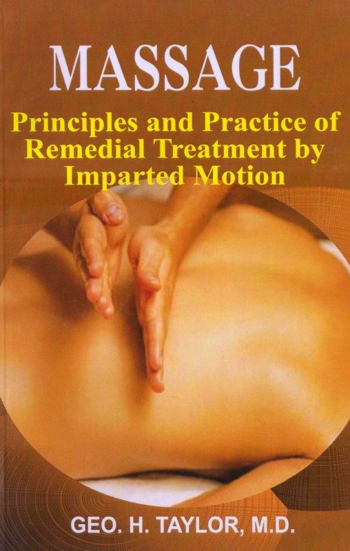 Massage - Principles and Practice of Remedial Treatment